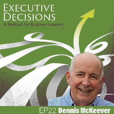 From a Service Station Garage to Financial Advisory: Insights on Risks, Rewards, and the True Measure of Wealth with Dennis McKeever