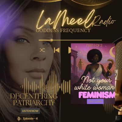 De-Centering Patriarchy (Part One) with Sibyl Samba