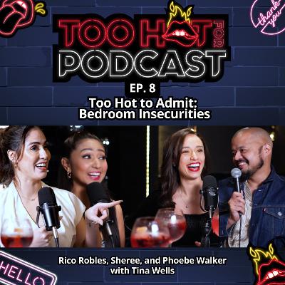 THFPS2E8: Too Hot to Admit: Bedroom Insecurities with Tina Wells