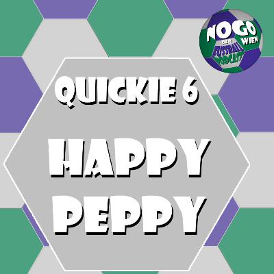 Quickie #6 - Happy Peppy