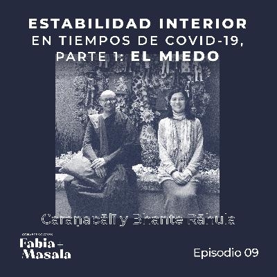 09 · Bhante Rāhula y Caraṇapālī · ESTABILIDAD INTERIOR en tiempos de COVID-19, Parte 1: El Miedo 09 · Bhante Rāhula y Caraṇapālī · ESTABILIDAD INTERIOR en tiempos de COVID-19, Parte 1: El Miedo