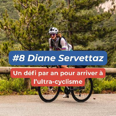 #8 - Diane Servettaz - Un défi par an pour arriver à l'ultra-cyclisme