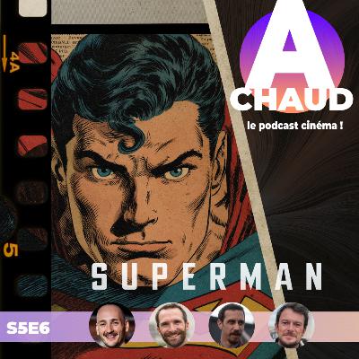 S5E6 Superman (2025) - 28 avant plus tard, Jurassic World: Renaissance, F1, L'accident de piano, Eddington S5E6 Superman (2025) - 28 avant plus tard, Jurassic World: Renaissance, F1, L'accident de piano, Eddington