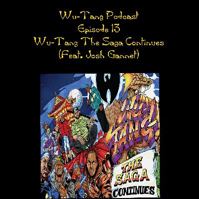 Wu-Tang The Saga Continues (Feat. Josh Gannet)
