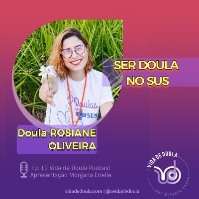 Vida de Doula 13 - Ser Doula no SUS