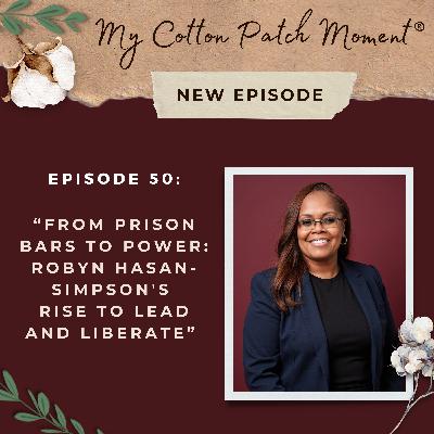 From Prison Bars to Power: Robyn Hasan-Simpson's Rise to Lead and Liberate