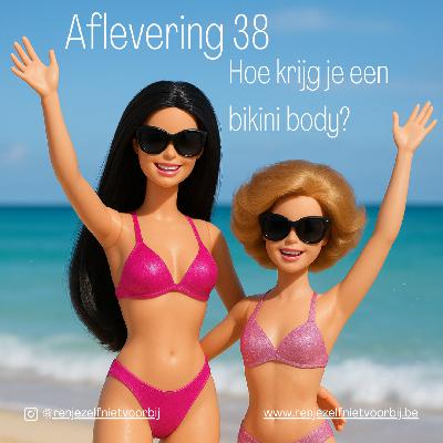 Hoe krijg je een bikini body?