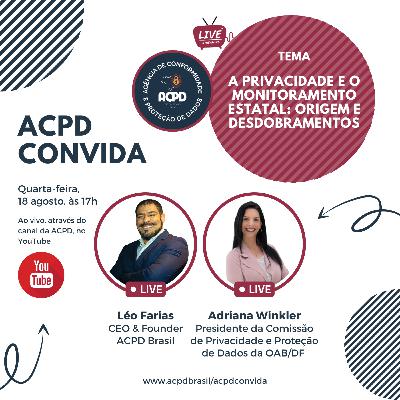 ACPD Convida - Episódio 05: A Privacidade e o Monitoramento Estatal, Origem e Desdobramentos, com Adriana Winkler ACPD Convida - Episódio 05: A Privacidade e o Monitoramento Estatal, Origem e Desdobramentos, com Adriana Winkler