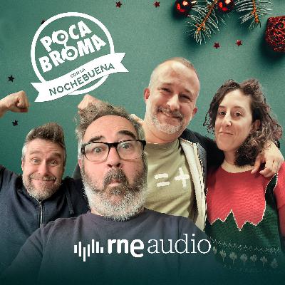 Especiales RNE - Poca Broma con la Nochebuena 2024 con Laura del Val y Los Gandules