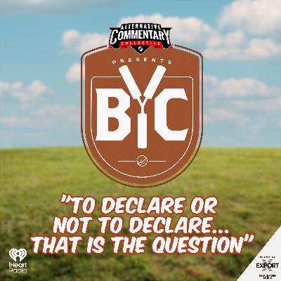 "To Declare Or Not To Declare... That Is The Question"