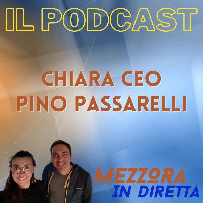 MEZZORA in diretta con Chiara Ceo e Pino Passarelli MEZZORA in diretta con Chiara Ceo e Pino Passarelli