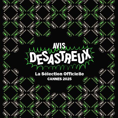S3E15 - La sélection officielle de Cannes 2025 S3E15 - La sélection officielle de Cannes 2025