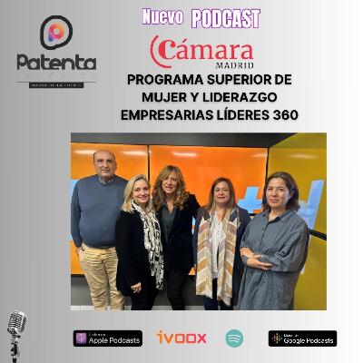 Cámara de Comercio, Industria y Servicios de Madrid Programa Superior de Mujer y Liderazgo - Empresarias Líderes 360