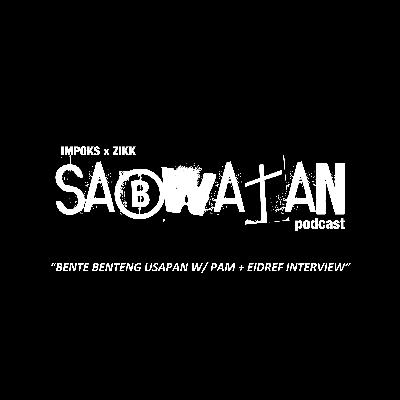 1.3 Bente Benteng Usapan w/ Pam + Eidref Interview