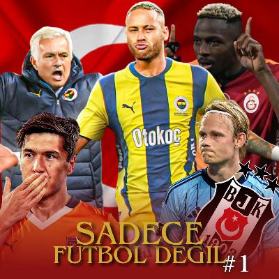 Neymar till Fenerbache! | Sadece futbol değil #1