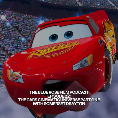 022: The Cars Cinematic Universe Part One with Somerset Drayton
