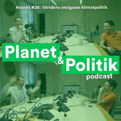 #26: Världens sexigaste klimatpolitik #26: Världens sexigaste klimatpolitik