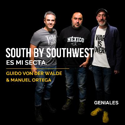 GENIALES #41 – GUIDO VON DER WALDE & MANUEL ORTEGA | Hackeo Creativo, South By Southwest, Modelo DAO