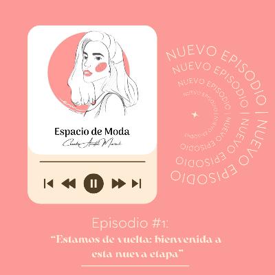 Estamos de vuelta: bienvenida a esta nueva etapa Estamos de vuelta: bienvenida a esta nueva etapa