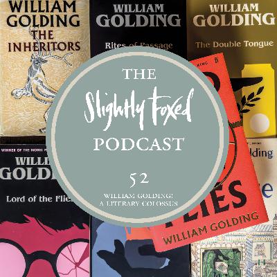 52: William Golding: A Literary Colossus
