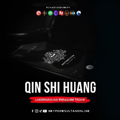 EPISODE 48 - QIN SHI HUANG | UNDERGROUND TREASURE TROVE | MALAYALAM PODCAST BEYPORESULTAN
