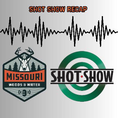 Shot Show Recap - Ep 304