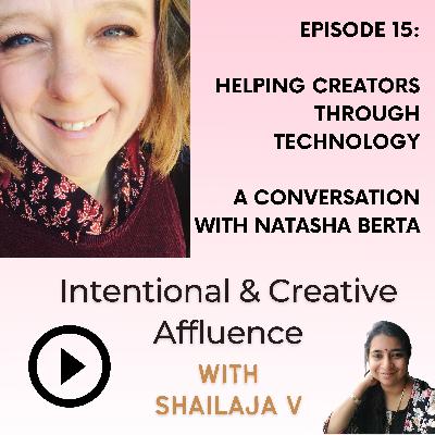 Helping Creators with Technology - A heart-based approach with Natasha Berta Helping Creators with Technology - A heart-based approach with Natasha Berta