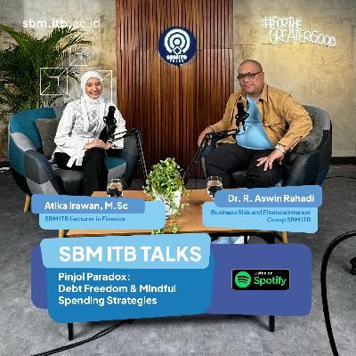 SBM ITB TALKS: Pinjol Paradox - Debt Freedom & Mindful Spending Strategies SBM ITB TALKS: Pinjol Paradox - Debt Freedom & Mindful Spending Strategies