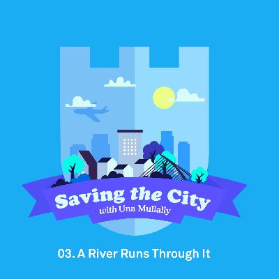 Ep.3: A River Runs Through It