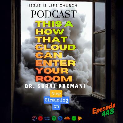 THIS IS HOW THAT CLOUD CAN ENTER YOUR ROOM - Suraj Premani 448
