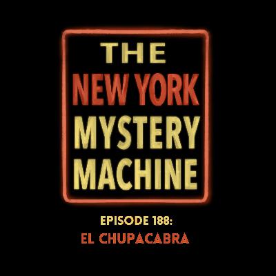 Episode 188: "El Chupacabra"