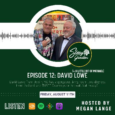 Episode 12: David Lowe