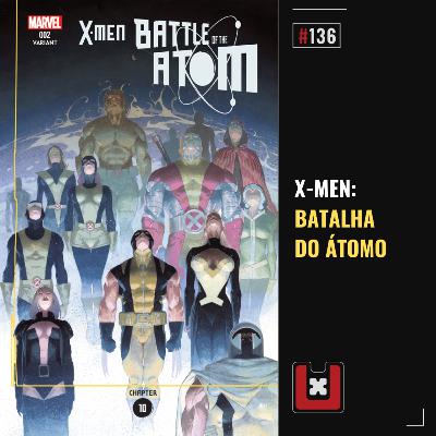 #136 X-MEN: BATALHA DO ÁTOMO #136 X-MEN: BATALHA DO ÁTOMO