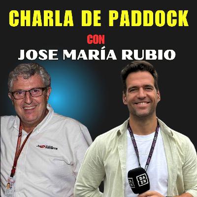 Charla de Paddock con Jose María Rubio | 51 años dentro de la Fórmula 1