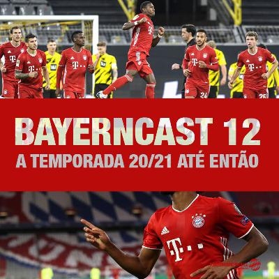 Bayerncast #12 - A temporada até então Bayerncast #12 - A temporada até então