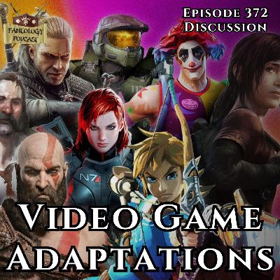 #372 What Makes A Video Game Adaptation Work?