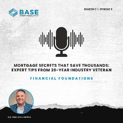 Mortgage Secrets That Save Thousands: Expert Tips from 28-Year Industry Veteran Mortgage Secrets That Save Thousands: Expert Tips from 28-Year Industry Veteran