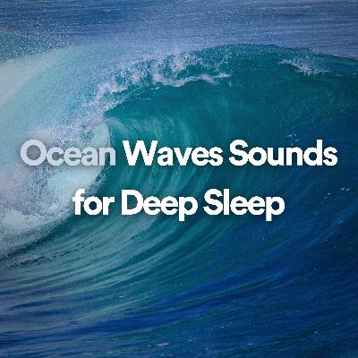 Ocean Waves Sounds for Deep Sleep - 1 hour for meditation, studying & relaxation