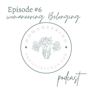 Womaneering Belonging Womaneering Belonging