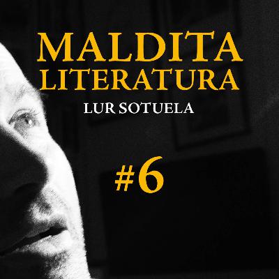 Maldita literatura de Lur Sotuela. cap.6. El árbol: Un libro sobre un hombre.