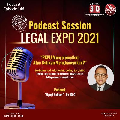Eps : 146 "PKPU MENYELAMATKAN ATAU BAHKAN MENGHANCURKAN?" ft Mohammad Prianto Madelar, S.H., M.H. Eps : 146 "PKPU MENYELAMATKAN ATAU BAHKAN MENGHANCURKAN?" ft Mohammad Prianto Madelar, S.H., M.H.
