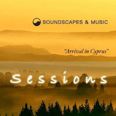 Sessions | Arrival in Cyprus