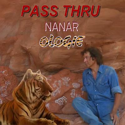 Nanarologie - Pass Thru Nanarologie - Pass Thru