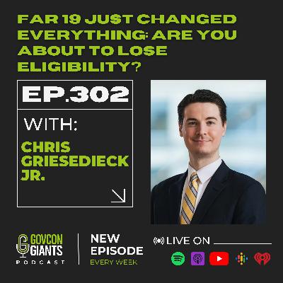 302: The FAR Council Just Redefined Small Business—Will You Survive 2025? With Chris Griesedieck Jr. 302: The FAR Council Just Redefined Small Business—Will You Survive 2025? With Chris Griesedieck Jr.
