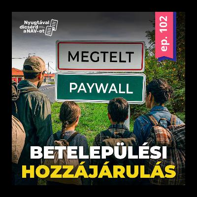 EP102 | Önazonossági törvény: jönnek a települési letelepedési kötvények?