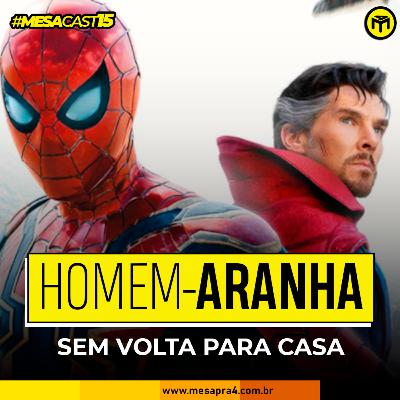 MesaCast #15 - Homem-Aranha: Sem Volta Para Casa
