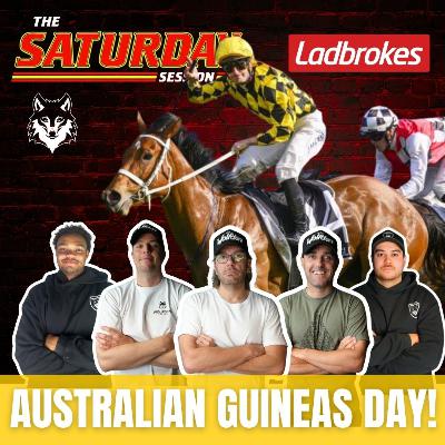 THE SATURDAY SESSION: AUSTRALIAN GUINEAS DAY!