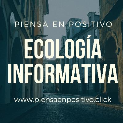 Ecología Informativa y descontaminación mental.