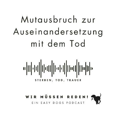 MUTAUSBRUCH ZUR AUSEINANDERSETZUNG MIT DEM TOD