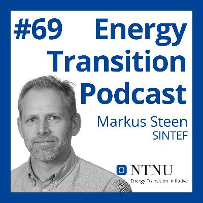 #69 Scaling CCS - Non-technical challenges and solutions for Carbon Capture in Norway and beyond (with Markus Steen - SINTEF Technology Management)
